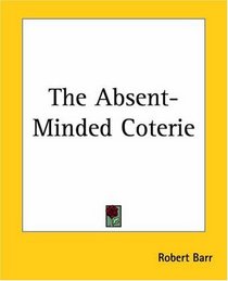 The Absent-minded Coterie