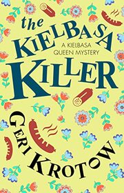 The Kielbasa Killer (A Kielbasa Queen mystery, 1)