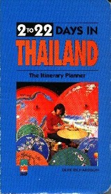 2 To 22 Days in Thailand: The Itinerary Planner/1994