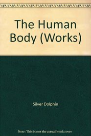 The Works, Human Body (Interactive Learning Workbook)