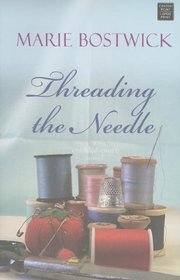 Threading the Needle (Center Point Premier Fiction (Large Print))
