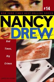 Bad Times, Big Crimes (Nancy Drew)