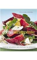 Coma Sanamente/ Eat Well (Spanish Edition)