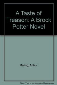 A Taste of Treason: A Brock Potter Novel