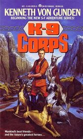 K-9 Corps (K-9 Corps, Bk 1)