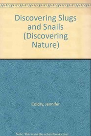 Discovering Slugs and Snails (Discovering Nature)