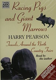Racing Pigs and Giant Marrows (Chivers Sound Library)