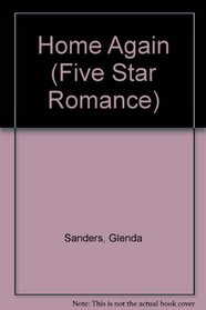 Home Again (Five Star Standard Print Romance)