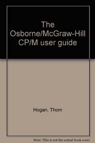 The Osborne/McGraw-Hill CP/M user guide