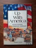 Up with America: Rediscovering our Christian heritage