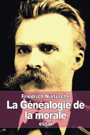La Gnalogie de la morale (French Edition)