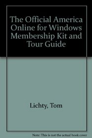 The Official America Online for Windows Membership Kit & Tour Guide: Version 2.0/Book and Disk
