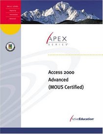 Access 2000 Advanced Revised (MOUS)