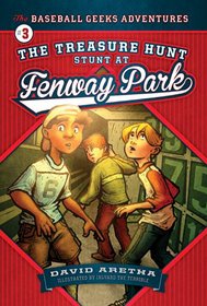 The Treasure Hunt Stunt at Fenway Park (The Baseball Geeks Adventures)