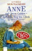 Anne auf Green Gables. Auf dem Weg ins Glck. (Big Book). ( Ab 11 J.).