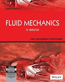 Fox and McDonald's Introduction to Fluid Mechanics (8th Ed) (SI Version)