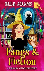 Fangs & Fiction (A Library Witch Mystery)
