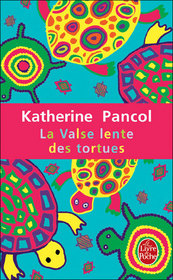 La Valse lente des tortues