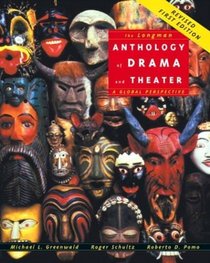 The Longman Anthology of Drama and Theater : A Global Perspective (REPRINT)