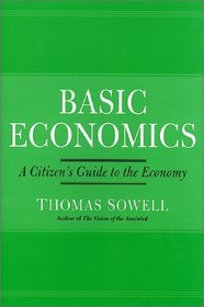 Basic Economics: A Citizen's Guide to the Economy