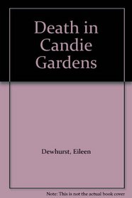 Death in Candie Gardens