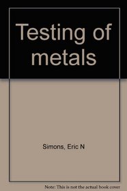 Testing of metals