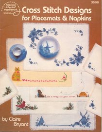 Cross Stitch Designs for Placemats and Napkins (American School of Needlework)
