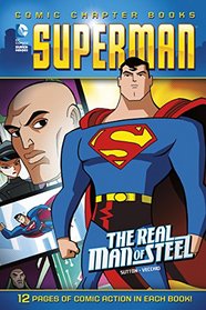 The Real Man of Steel (Superman: Comic Chapter Books)