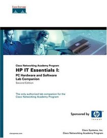 HP IT Essentials I : PC Hardware and Software Lab Companion (Cisco Networking Academy Program) (2nd Edition) (Cisco Networking Academy Program Series)