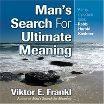 Man's Search for Ultimate Meaning (Your Coach in a Box)