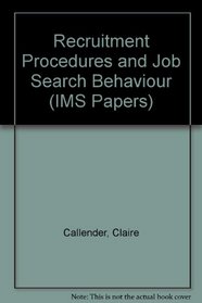 Recruitment Procedures and Job Search Behaviour (IMS Papers)