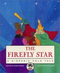 The Firefly Star: A Hispanic Tale (Three Kings Day) (book and CD) (See-More's Workshop Series)