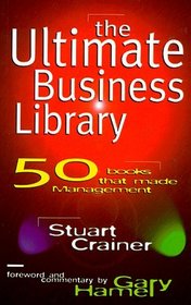 The Ultimate Business Library: 50 Books That Made Management (Ultimates)
