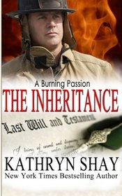 A Burning Passion: The Inheritance (Hidden Cove Firefighters) (Volume 8)