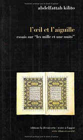 L'oeil et l'aiguille: Essai sur Les mille et une nuits (Textes a l'appui) (French Edition)