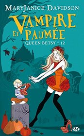 Queen Betsy, T12 : Vampire et paume
