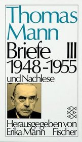 Briefe III. 1948 - 1955 und Nachlese.