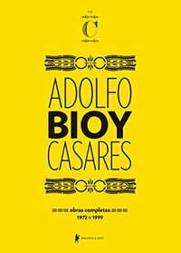 Obras completas de Adolfo Bioy Casares. Volume C - 1972-1999 (Em Portugues do Brasil)