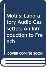 Motifs: An Introduction to French: Laboratory Audio Cassettes