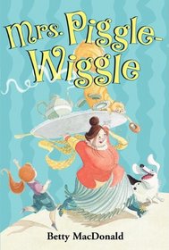 Mrs. Piggle-Wiggle (Mrs. Piggle Wiggle, Bk 1)