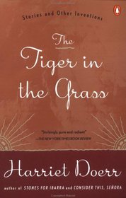 The Tiger in the Grass : Stories and Other Inventions