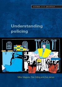 Understanding Policing (Crime & Justice S.)