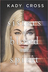 Sisters of Blood and Spirit (Sisters of Blood and Spirit, Bk 1)