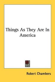 Things As They Are In America