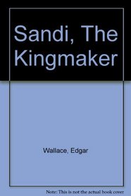 Sandi, The Kingmaker