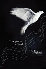 A Trumpet in the Wadi: A Novel