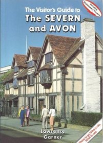 The Visitor's Guide to the Severn and Avon (Visitor's guides)