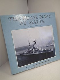 The Royal Navy at Malta: 1907-39 v.2 (Maritime) (Vol 2)