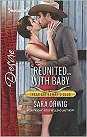 Reunited... with Baby (Texas Cattleman's Club: The Impostor, Bk 5) (Harlequin Desire, No 2588)