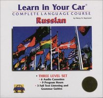 Learn in Your Car Russian: Complete Language Course Three Level Set (Learn in Your Car Complete Language Course)